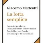 La lotta semplice – Giacomo Matteotti